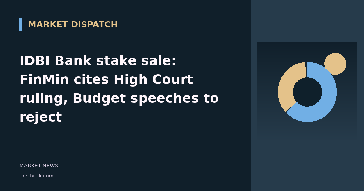 IDBI Bank stake sale: FinMin cites High Court ruling, Budget speeches to reject