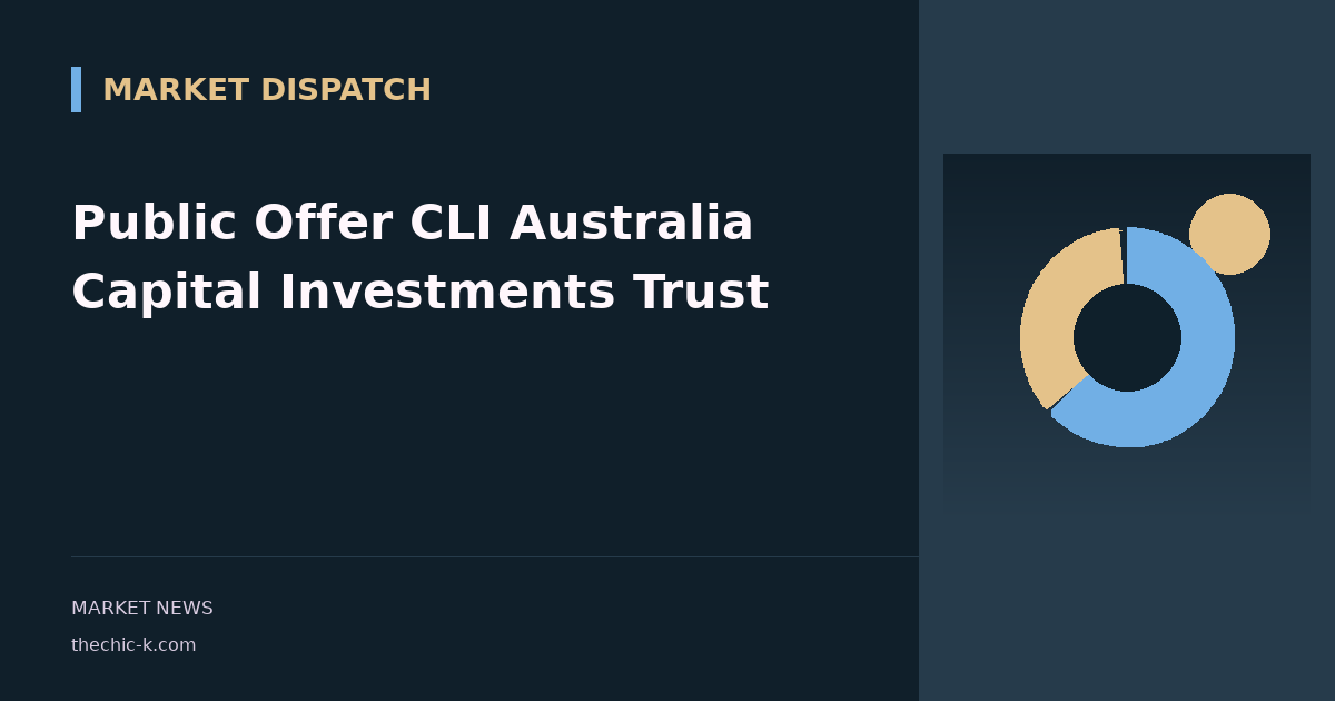 Public Offer CLI Australia Capital Investments Trust